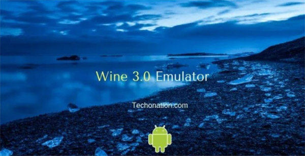 Ứng dụng giả lập PC trên Android Wine 3.0