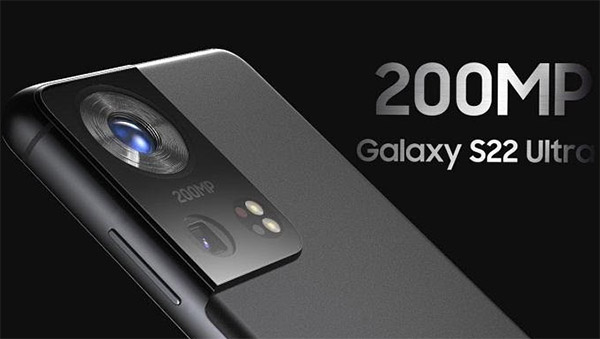 Nhiều nguồn tin cho biết Galaxy S22 Ultra sẽ có camera chính cực khủng là 200MP.