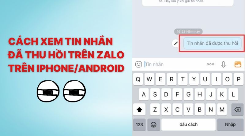 xem tin nhắn đã thu hồi trên zalo trên iphone